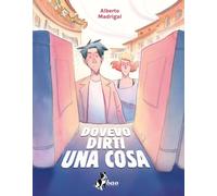 Alberto Madrigal DOVEVO DIRTI UNA COSA Bao Publishing