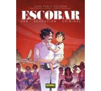 ALBERTO MADRIGAL JUAN PABLO ESCOBAR PABLO MAR ESCOBAR. UNA EDUCACIO (Tascabile)