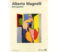 Alberto Magnelli. Catalogo della mostra (Milano, 23 novembre 2001-6 febbraio 2002)