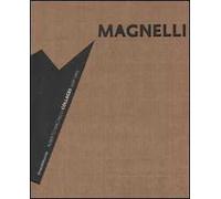 Alberto Magnelli. Collages 1936-1965. Catalogo della mostra (Milano, 13 marzo-24 maggio 2008)