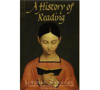 Alberto Manguel A History of Reading (Tascabile)