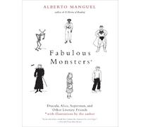 Alberto Manguel Fabulous Monsters (Tascabile)