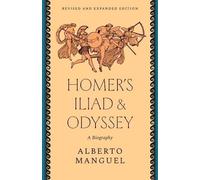 Alberto Manguel Homer's "Iliad" and "Odyssey" (Tascabile) (PRESALE 07/01/2025)