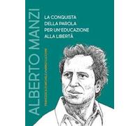 Alberto Manzi la conquista della parola per un'educazione alla libertà