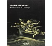 Alberto Martini e Dante. E caddi come l'uom che 'l sonno piglia