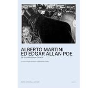 Alberto Martini ed Egar Allan Poe. Le storie straordinarie. Catalogo della...