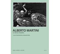 Alberto Martini. La danza macabra. Catalogo della mostra (Milano, 2 ottobre 2024-19 gennaio 2025). Ediz. illustrata
