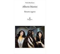 Alberto Martini. Ritratto segreto