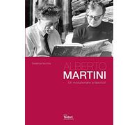 Alberto Martini. Un rivoluzionario a fascicoli
