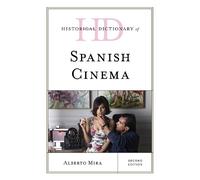 Alberto Mira Historical Dictionary of Spanish Cinema (Copertina rigida)
