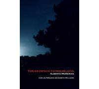 Alberto Moreiras Tercer espacio y otros relatos (Tascabile)