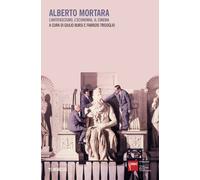 Libri Alberto Mortara. L'antifascismo, L'economia, Il Cinema
