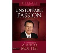 Alberto Mottesi Unstoppable Passion (Copertina rigida)