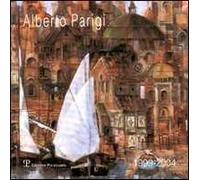 Alberto Parigi. Dipinti 1999-2004. Ediz. italiana e inglese
