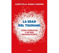 Alberto Pellai Barbara Ta La edad del tsunami: Cómo sobrevivir a un (Tascabile)