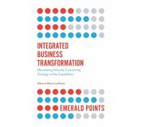 Alberto Pérez La Rotta Integrated Business Transformation (Tascabile)