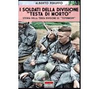 Alberto Peruffo I soldati della divisione "Testa di morto" (Tascabile)