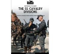 Alberto Peruffo The SS Cavalry Divisions (Tascabile) Witness to War