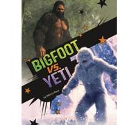 Alberto Rayo Bigfoot vs. Yeti (Copertina rigida) Spark: Clash of the Cryptids