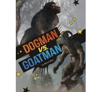 Alberto Rayo Dogman vs. Goatman (Copertina rigida) Clash of the Cryptids