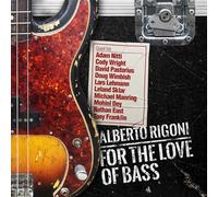 Alberto Rigoni For the Love of Bass (CD) Album Digipak