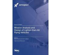 Alberto Rolando Mission Analysis and Design of Lighter-than-A (Copertina rigida)