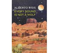 Alberto Ros Every Sound Is Not a Wolf (Tascabile)