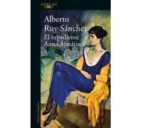Alberto Ruy Sánc El expediente Anna Ajmátova / The Anna Akhmatova F (Tascabile)