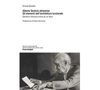 Alberto Sartoris attraverso «Gli elementi dell'architettura funzionale». G...