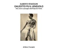 Alberto Spadolini, galeotto fu il lenzuolo