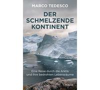 Alberto Tedesco Der schmelzende Kontinent: Eine Reise durch d (Copertina rigida)