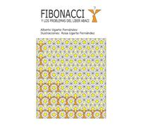 Alberto Ugarte Fibonacci Y Los Problemas Del Liber Abaci (Tascabile)