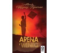 Alberto Vázquez-Figueroa Arena y viento (Tascabile)