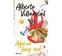 Alberto Villarreal Aquí No Hay sed (Tascabile)