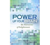 Alberto Villoldo David Perlmutter Power Up Your Brain (Tascabile)