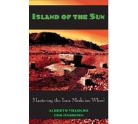 Alberto Villoldo Erik Jendresen Island of the Sun (Tascabile)