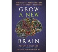 Alberto Villoldo Grow a New Brain (Copertina rigida)