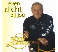 ALBERTS, KOOS - EVEN DICHT BIJ JOU