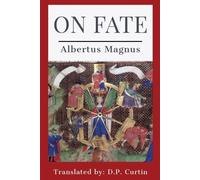 Albertus Magnus D P Curtin On Fate (Tascabile)