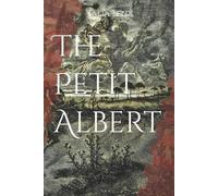Albertus Parvus Lucius Talia Felix The Petit Albert (Tascabile)