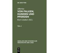 Albertus Quellen und Studien zur Geschichte der Jagd 8 (Copertina rigida)