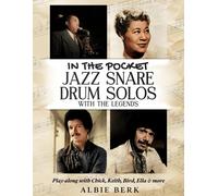 Albie Berk In the Pocket - Jazz Snare Drum Solos with the Legends (Tascabile)
