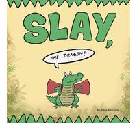 Albie Bernabel Slay, the Dragon (Tascabile)
