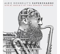 Albie Donnelly'S Supercharge - Live at Maxims: at Tina Onassis Wedding