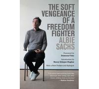Albie Sachs The Soft Vengeance of a Freedom Fighter (Tascabile)