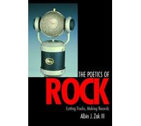 Albin J. Zak The Poetics of Rock (Tascabile)