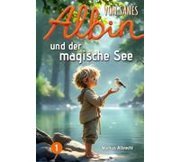 Albin von Sanes und der magische See: Folge 1