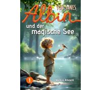 Albin von Sanes und der magische See: Folge 1