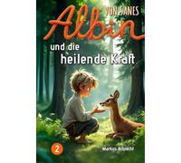 Albin von Sanes und die heilende Kraft: Folge 2
