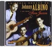 Albino, Johnny Trio San Juan - La Epoca Dorado